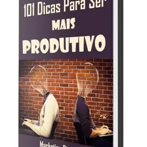 Imagem de capa para o Ebook 101 Dicas Para Ser Mais Produtivo
