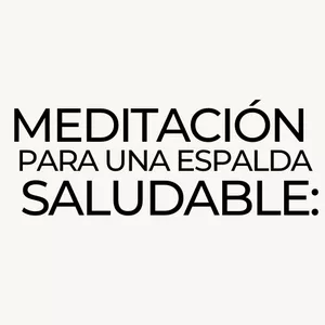 Imagen de portada para Curso online MEDITACION PARA UNA ESPALDA SALUDABLE