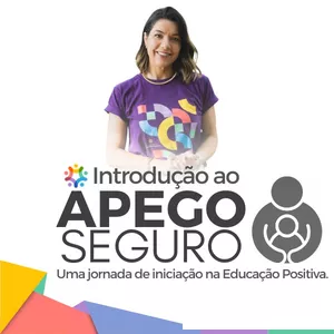 Imagem de capa para o Curso online Introdução ao Apego Seguro: Uma jornada de iniciação na Educação Positiva