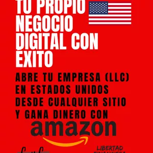 Imagem principal do produto Emprende tu propio negocio digital con éxito: Abre tu empresa (LLC) en Estados Unidos desde cualquier sitio y gana dinero con Amazon