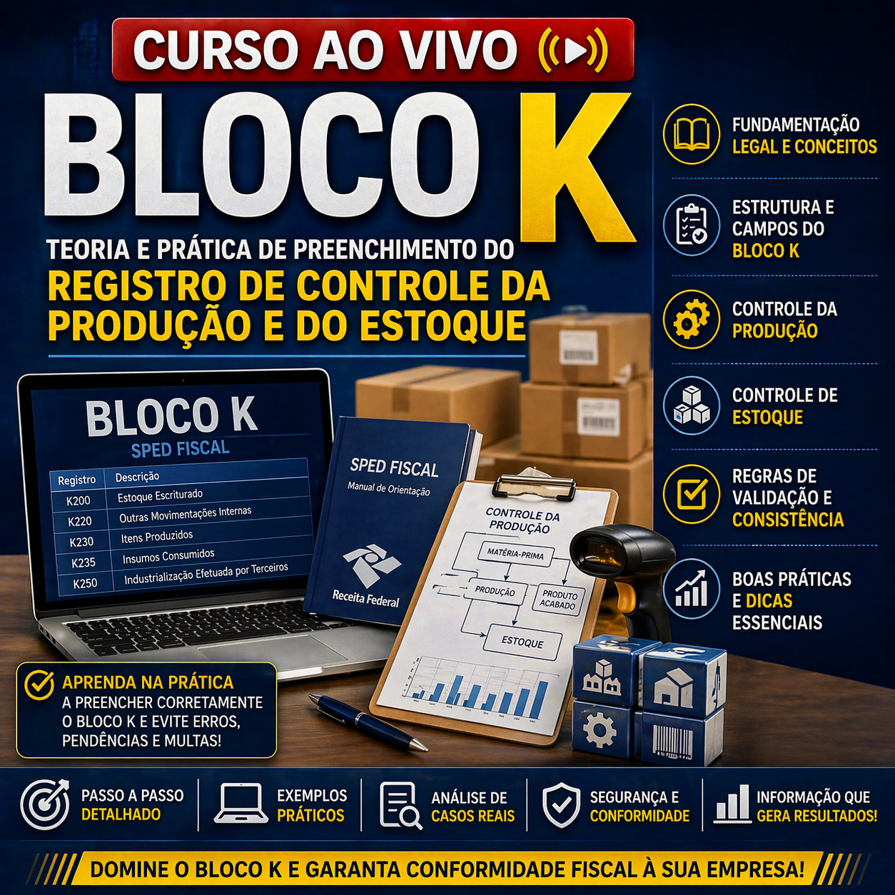 Imagem do curso Ao Vivo - 30/07/2026 - BLOCO K - TEORIA E PRÁTICA DE PREENCHIMENTO DO REGISTRO DE CONTROLE DA PRODUÇÃO E DO ESTOQUE