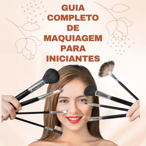 Imagem de capa para o Curso online Guia Completo de Maquiagem para Iniciantes: Aprenda Passo a Passo, desde a Preparação da Pele