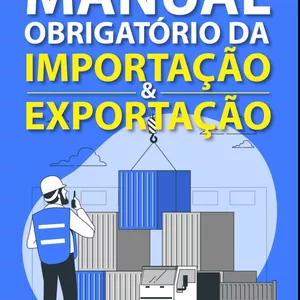 Imagem de capa para o Ebook Manual Obrigatório da Importação e Exportação 