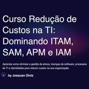 Imagem de capa para o Ebook Redução de Custos na TI: Dominando ITAM, SAM, APM e IAM