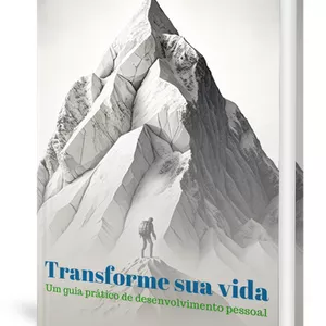 Imagem de capa para o Ebook Transforme sua vida: Um Guia prático de desenvolvimento pessoal