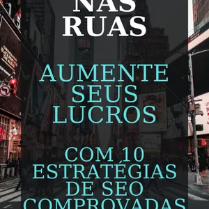 Imagem de capa para o Ebook Guia completo Vendas nas Ruas - Aumente seus Lucros com 10 Estratégias de SEO Comprovadas