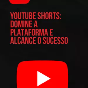 Imagem de capa para o Ebook YouTube Shorts: Domine a Plataforma e Alcance o Sucesso