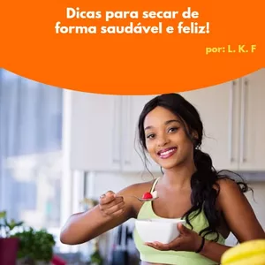 Imagem de capa para o Ebook " Emagrecendo sem Sofrimento: Dicas para Secar de Forma Saudável e Feliz! "