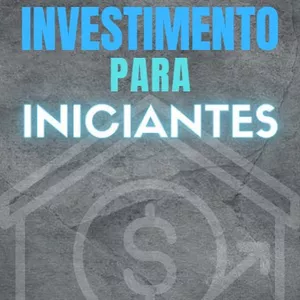 Imagem de capa para o Ebook Ebook - Um Guia de Investimentos para Iniciantes