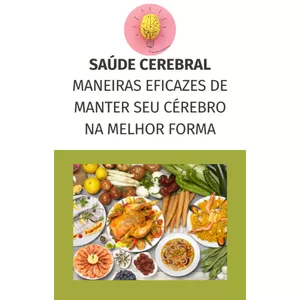 Imagem de capa para o Ebook SAÚDE CEREBRAL - MANEIRAS EFICAZES DE MANTER SEU CÉREBRO NA MELHOR FORMA