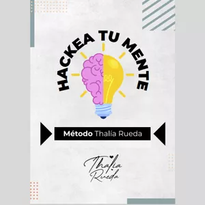 Imagen de portada para Ebook Hackea Tu Mente Método Thalía Rueda