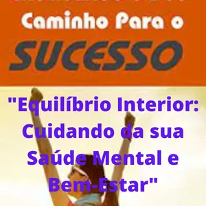 Imagem de capa para o Ebook "Equilíbrio Interior: Cuidando da sua Saúde Mental e Bem-Estar"