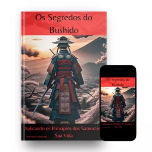Imagem de capa para o Ebook Os Segredos do Bushido: Aplicando os Princípios dos Samurais à Sua Vida
