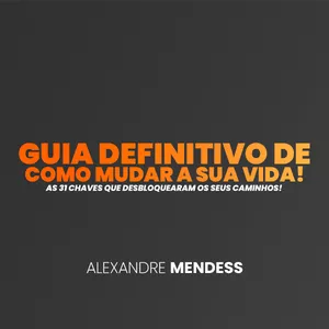 Imagem de capa para o Curso online Guia definitivo de como mudar a sua vida! As 31 chaves que desbloquearão os seus caminhos!