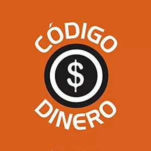 Imagen de portada para Ebook Código Dinero: 4 pasos para hacer que tu dinero trabaje por ti