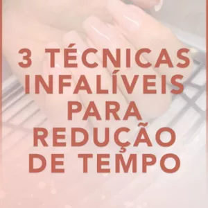 Imagem de capa para o Ebook E-BOOK 3 TECNICAS INFALIVEIS PARA REDUÇÃO DE TEMPO