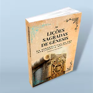 Imagem de capa para o Ebook Gênesis segundo o ChatGPT: Os Ensinamentos Mais Valiosos para uma Vida de Prosperidade e Integridade