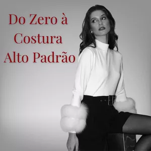 Imagem de capa para o Curso online Do Zero à Costura de Alto Padrão