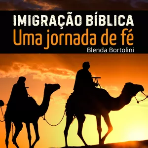 Imagem de capa para o Ebook Uma jornada de fé , Imigraçao Biblica Imigração