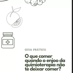 Imagem de capa para o Ebook O que comer durante a quimioterapia para evitar enjoou e náuseas 