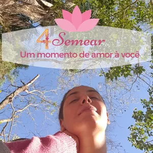 Imagem de capa para o Curso online Semear - Terceira Edição: Um momento de amor à você