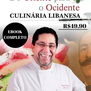 Imagem de capa para o Ebook DO ORIENTE PARA O OCIDENTE CULINÁRIA LIBANESA CHEF SAMIR CAUERK MOYSÉS 