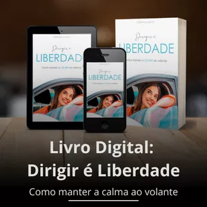 Imagem de capa para o Ebook Dirigir é Liberdade - Como Manter a Calma ao Volante