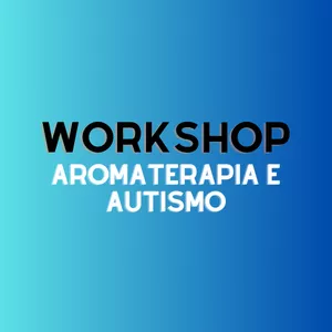 Imagem de capa para o Curso online Workshop Aromaterapia e Autismo - PORT