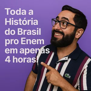 Imagem de capa para o Curso online Toda a História do Brasil pro Enem em 4 horas!