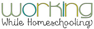 Working While Homeschooling