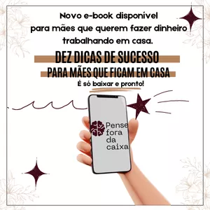 Imagem de capa para o Ebook Dez dicas de sucesso para mães que querem fazer dinheiro trabalhando em casa