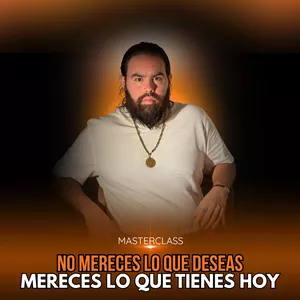 Imagen de portada para Curso online NO MERECES LO QUE DESEAS, MERECES LO QUE TIENES HOY