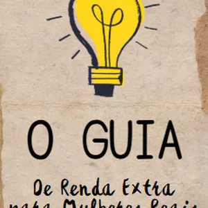 Imagem de capa para o Ebook O Guia de Renda Extra para Mulheres Reais