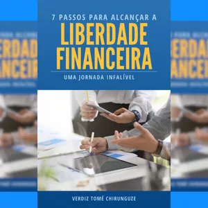 Imagem de capa para o Ebook 7 Passos Para Alcançar A Liberdade Financeira