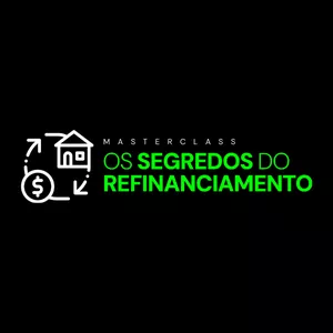 Imagem de capa para o Curso online MasterClass: Os Segredos do (RE)Financiamento