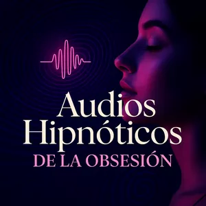 Imagen de portada para Ebook Audios Hipnóticos de la Obsesión