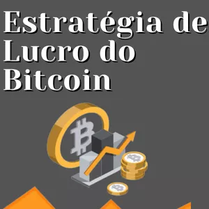 Imagem principal do produto Estratégia de Lucro do Bitcoin