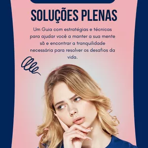 Imagem de capa para o Ebook Mente Sã, Soluções Plenas: Um Guia com estratégias e técnicas para ajudar você a manter a sua mente sã e encontrar a tranquilidade necessária para resolver os desafios da vida.