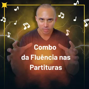 Imagem do curso COMBO do zero à fluência nas partituras em 30 dias - vitalício
