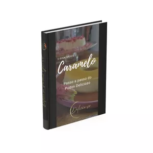 Imagem de capa para o Ebook Caramelo - Passo a passo do Pudim Delicioso