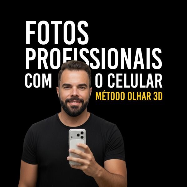 Fotos Profissionais com Celular | Método OLHAR 3D>