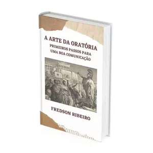 Imagem de capa para o Ebook A ARTE DA ORATÓRIA. Primeiros passos para uma boa comunicação
