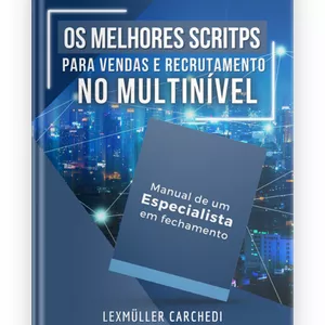 Melhores Scripts para Vendas e Recrutamento no Multinível