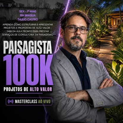 Imagem do curso MasterClass Paisagista 100K | Inauguração Academia Floresta Urbana - Aprenda a estruturar propostas de alto valor.