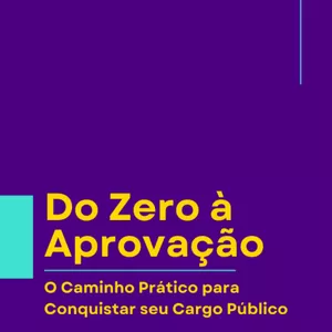 Imagem de capa para o Ebook Do Zero à Aprovação - O Caminho Prático para Conquistar seu Cargo Público
