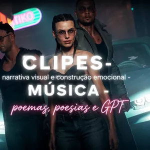 Imagem do curso CLIPES - MINI CLIPES - TRAILERS - MINI FILMES-  narrativa visual e construção emocional - MÚSICA - poemas, poesias e GPT