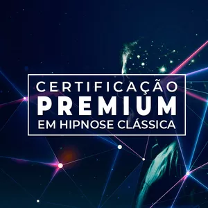 Curso Curso Premium de Hipnose Clássica Certificado