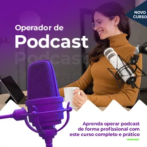 Imagem do curso Operador de Podcast