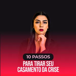 Imagem de capa para o Curso online 10 Passos Para Tirar Seu Casamento Da Crise