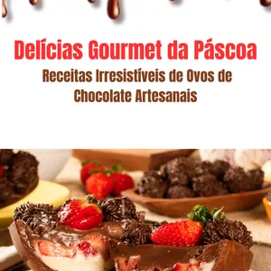 Imagem de capa para o Ebook Delícias Gourmet da Páscoa: Receitas Irresistíveis de Ovos de Chocolate Artesanais